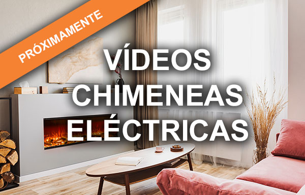 Vídeos chimeneas eléctricas